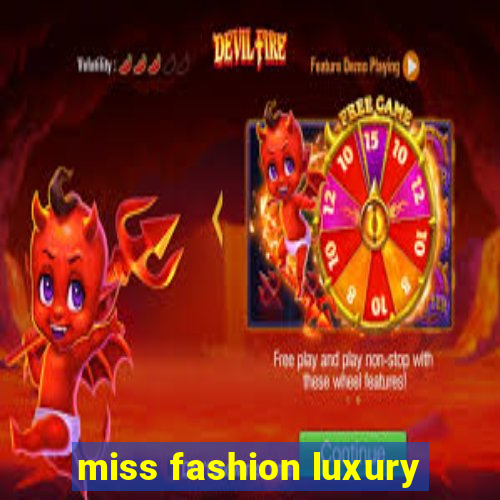 miss fashion luxury